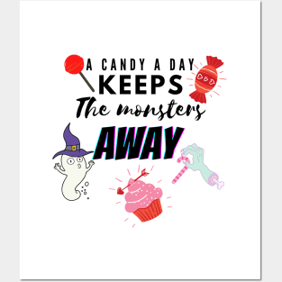 A candy a day keeps the monsters away Posters and Art